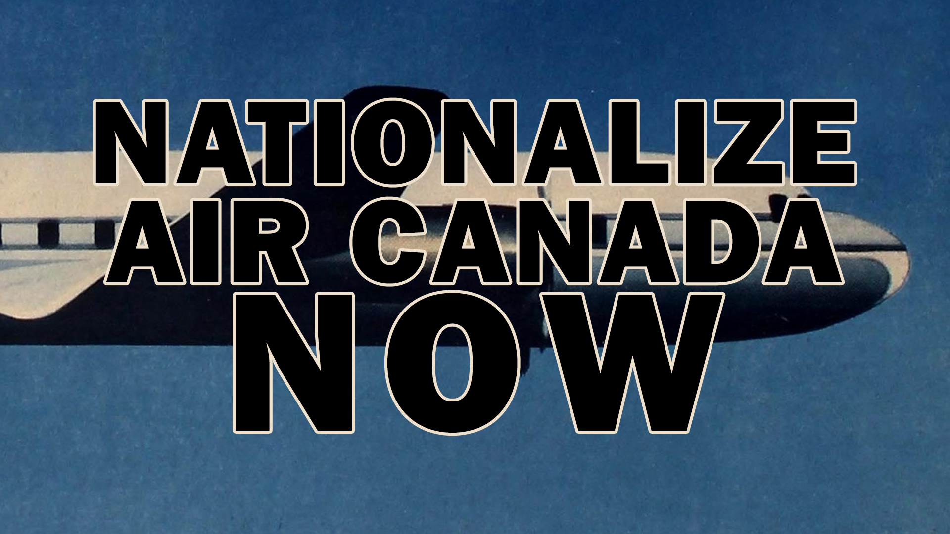 Nationalize Air Canada Now